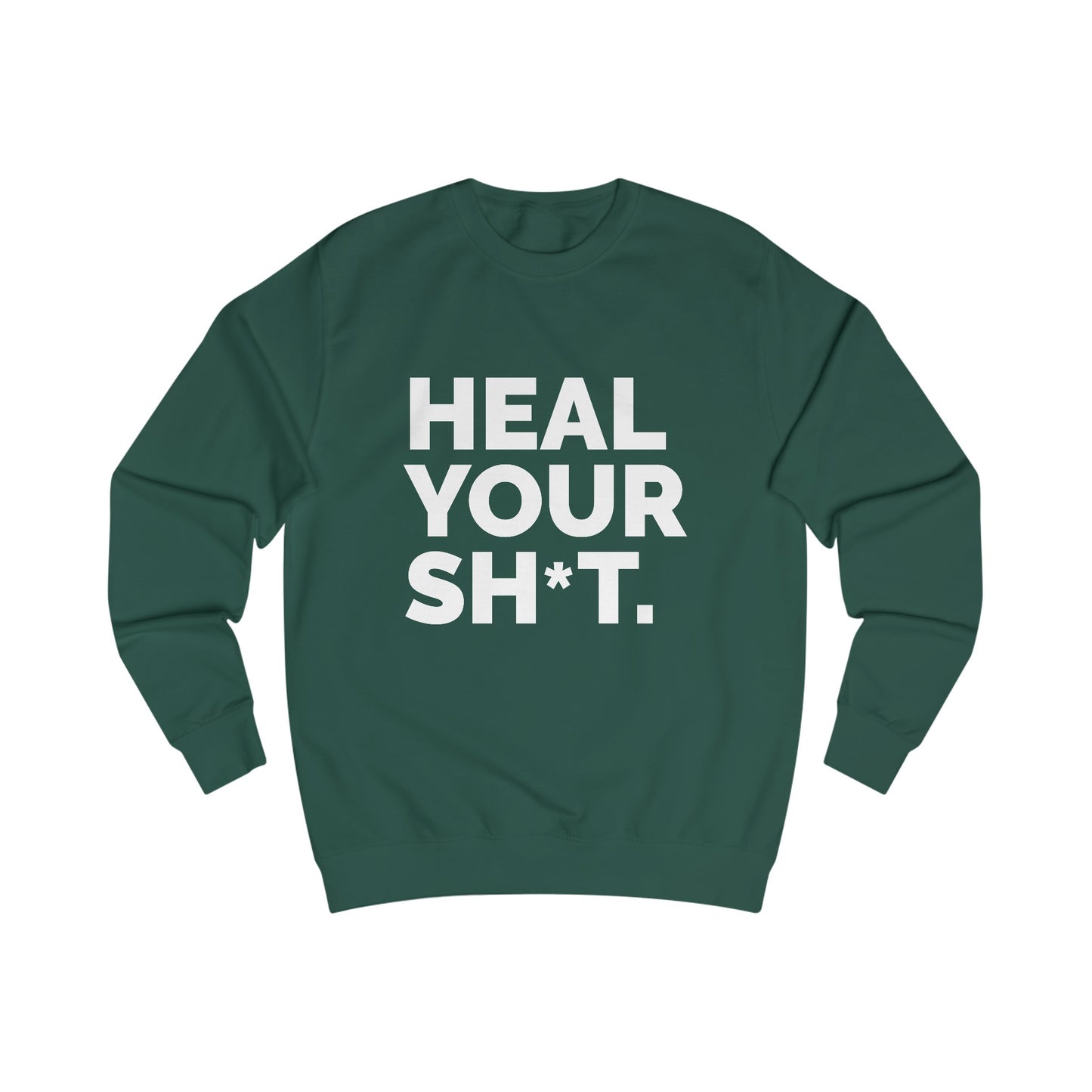 HEAL YOUR SH*T Crewneck