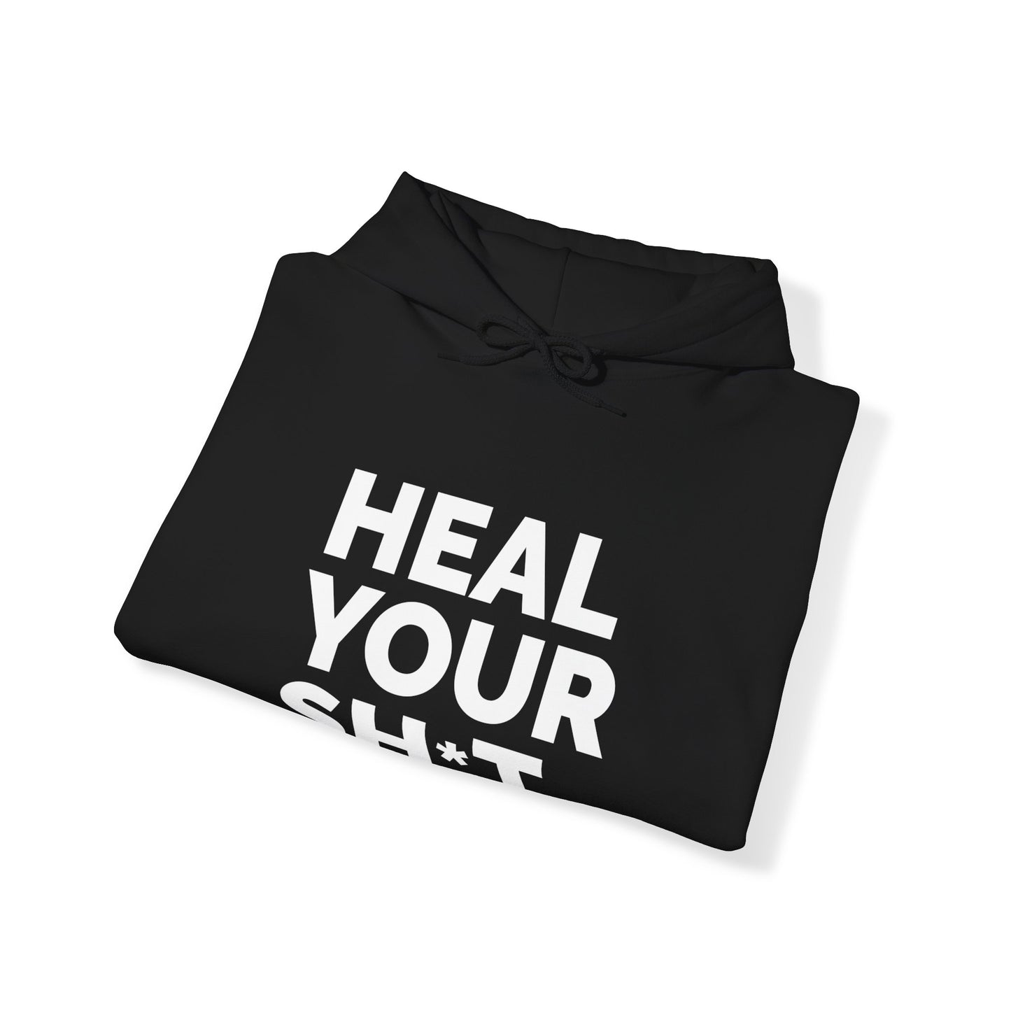 Heal Your Sh*t Unisex Eco-Luxury Hooded Sweatshirt