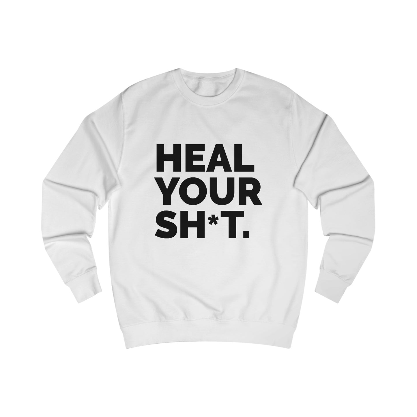 HEAL YOUR SH*T Crewneck