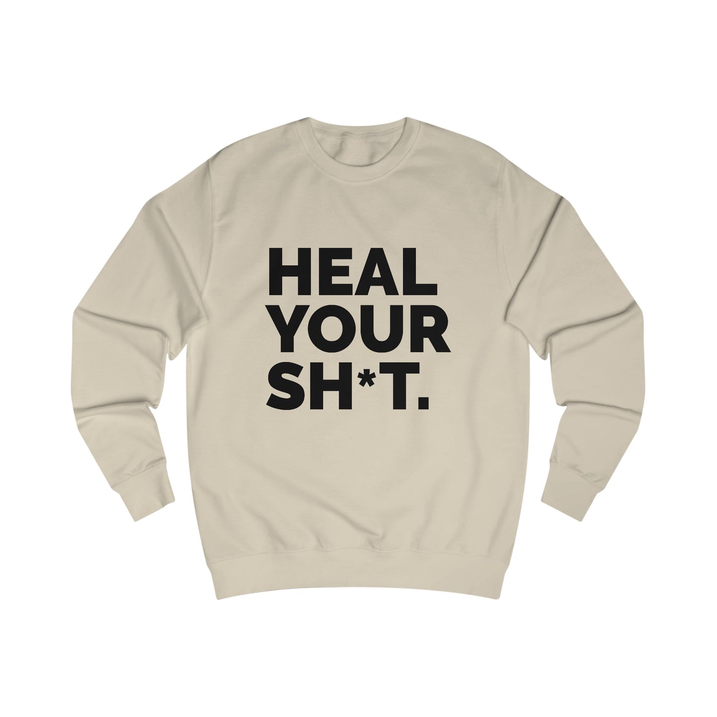 HEAL YOUR SH*T Crewneck